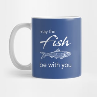 May Be Fish Be With You Mug